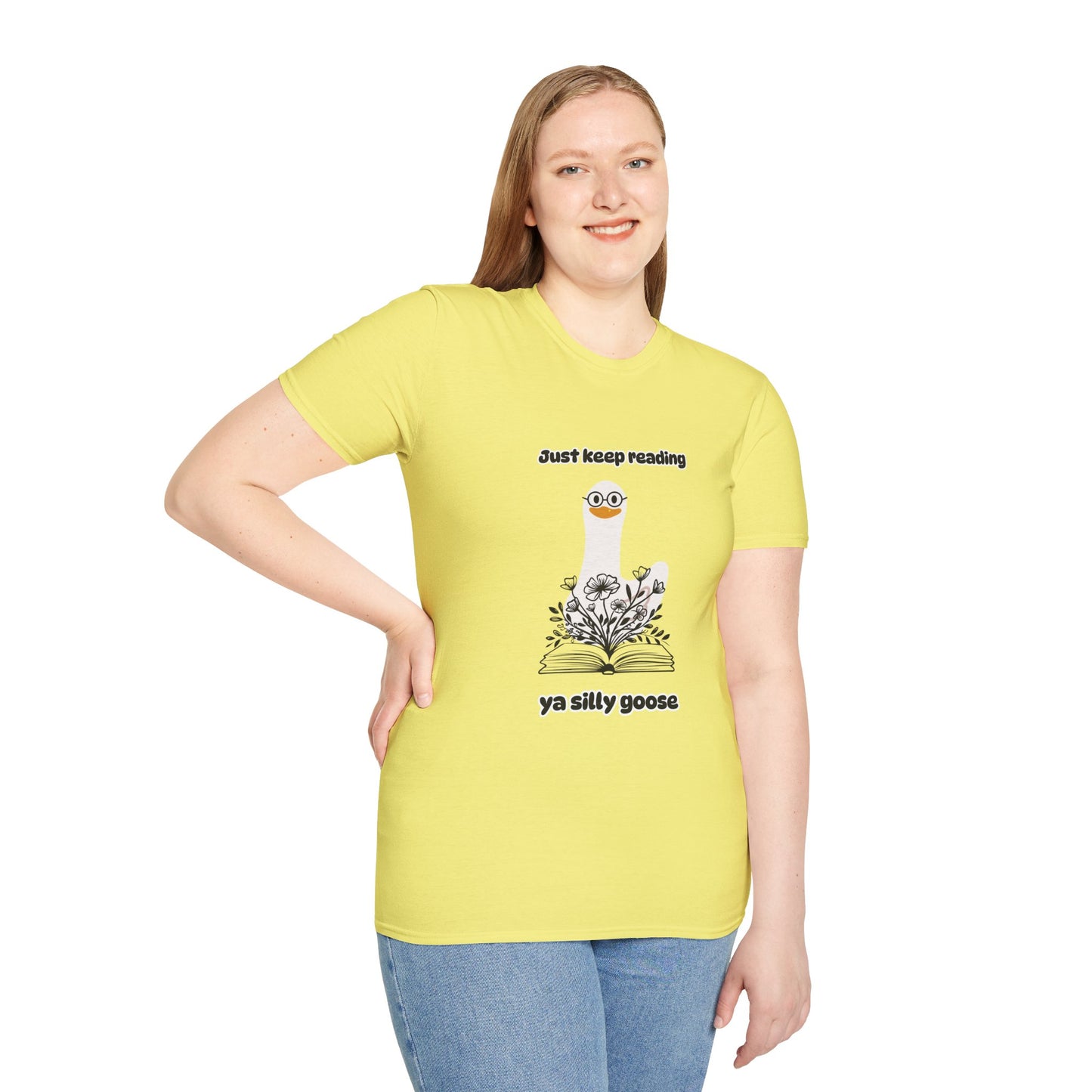 Just Keep Reading Ya Silly Goose Unisex Softstyle T-Shirt – Perfect for Book Lovers