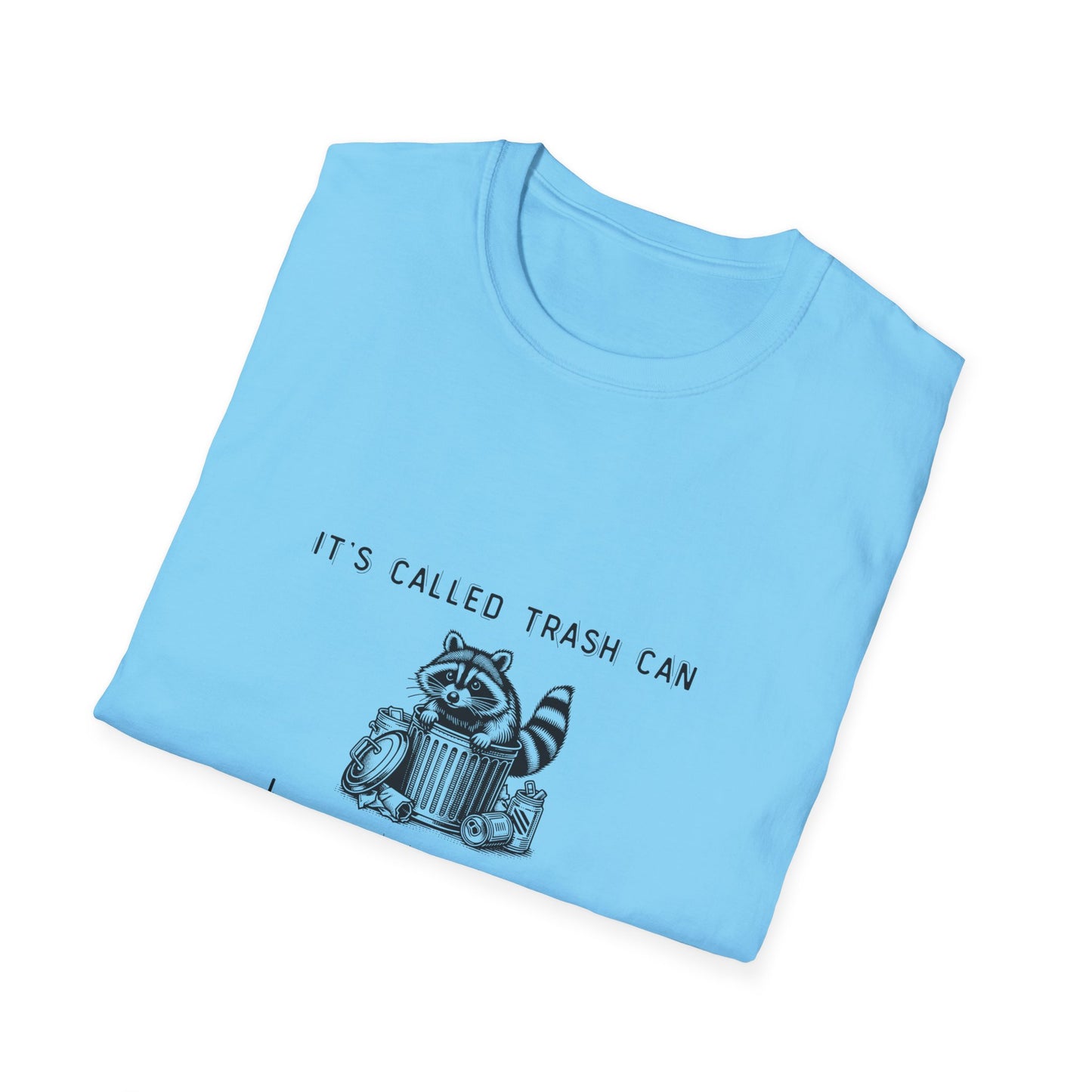 Funny Raccoon Trash Can Unisex T-Shirt