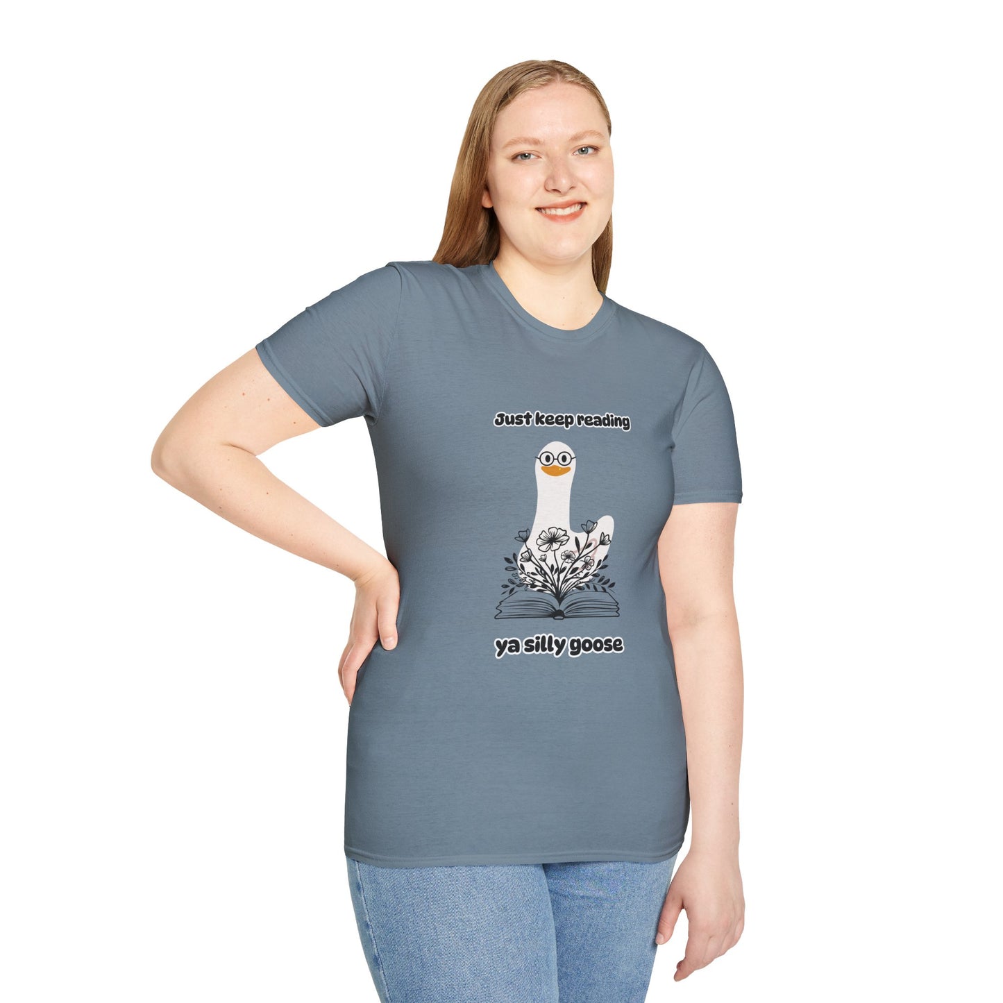 Just Keep Reading Ya Silly Goose Unisex Softstyle T-Shirt – Perfect for Book Lovers
