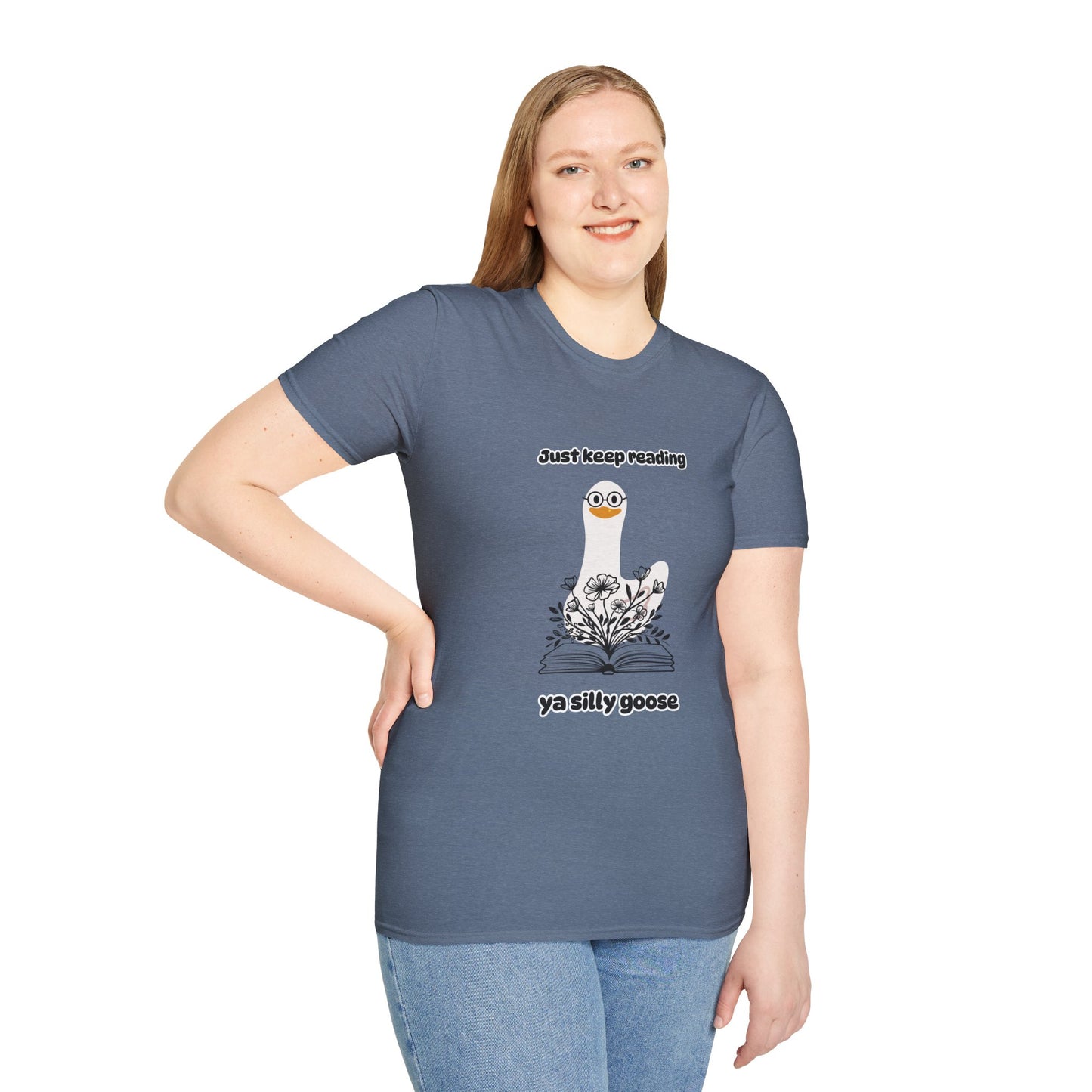 Just Keep Reading Ya Silly Goose Unisex Softstyle T-Shirt – Perfect for Book Lovers
