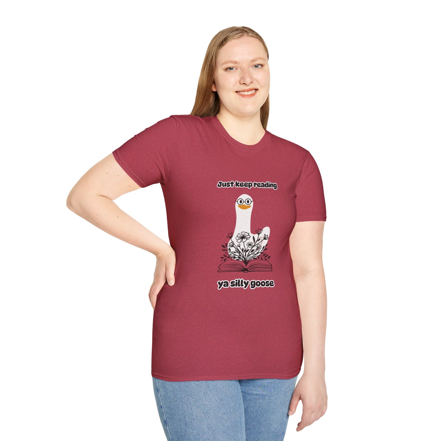 Just Keep Reading Ya Silly Goose Unisex Softstyle T-Shirt – Perfect for Book Lovers