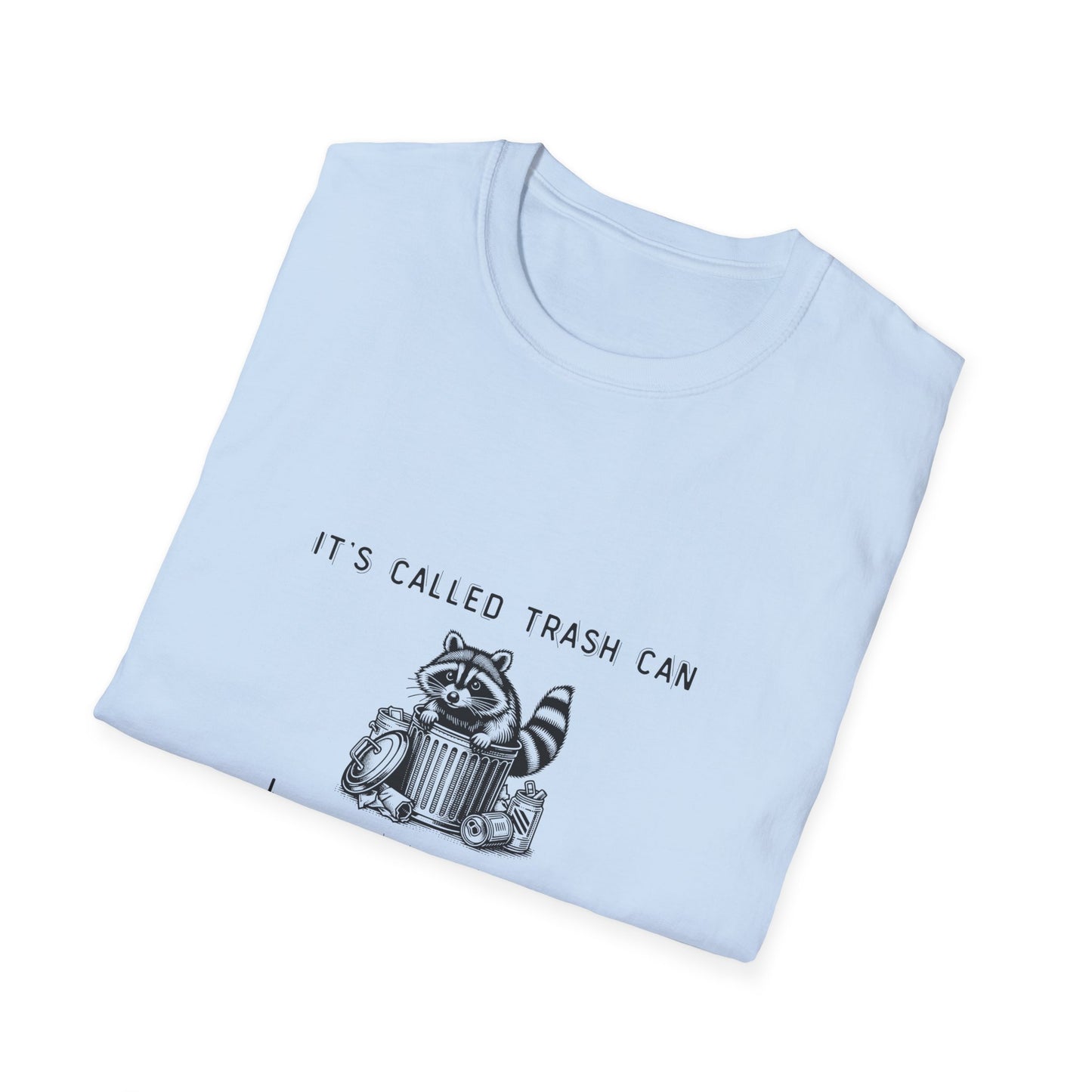 Funny Raccoon Trash Can Unisex T-Shirt