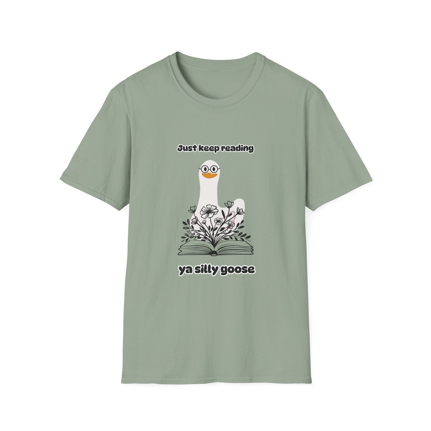 Just Keep Reading Ya Silly Goose Unisex Softstyle T-Shirt – Perfect for Book Lovers