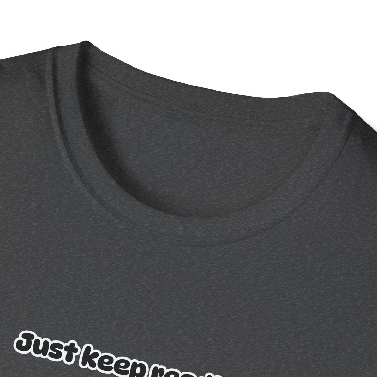 Just Keep Reading Ya Silly Goose Unisex Softstyle T-Shirt – Perfect for Book Lovers