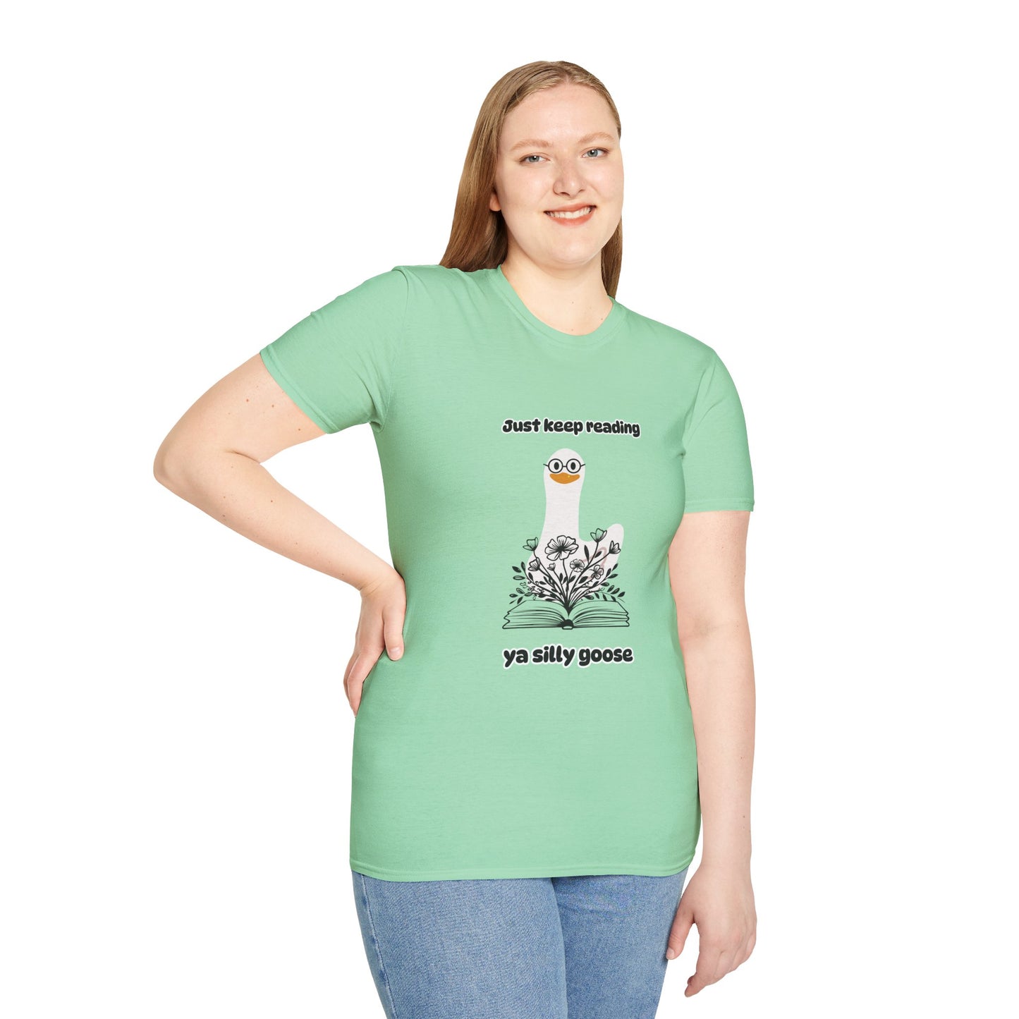Just Keep Reading Ya Silly Goose Unisex Softstyle T-Shirt – Perfect for Book Lovers