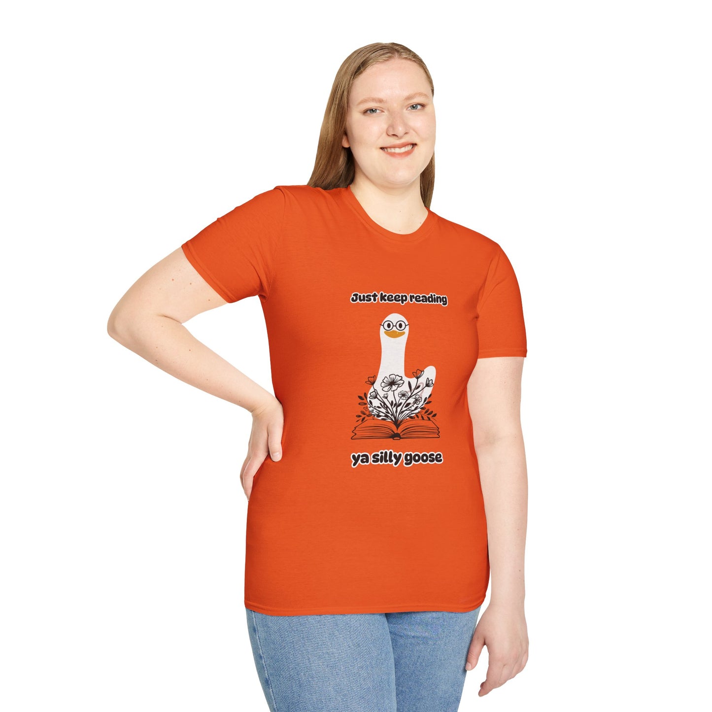 Just Keep Reading Ya Silly Goose Unisex Softstyle T-Shirt – Perfect for Book Lovers