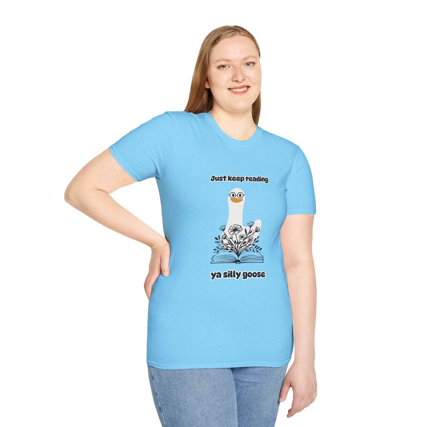 Just Keep Reading Ya Silly Goose Unisex Softstyle T-Shirt – Perfect for Book Lovers