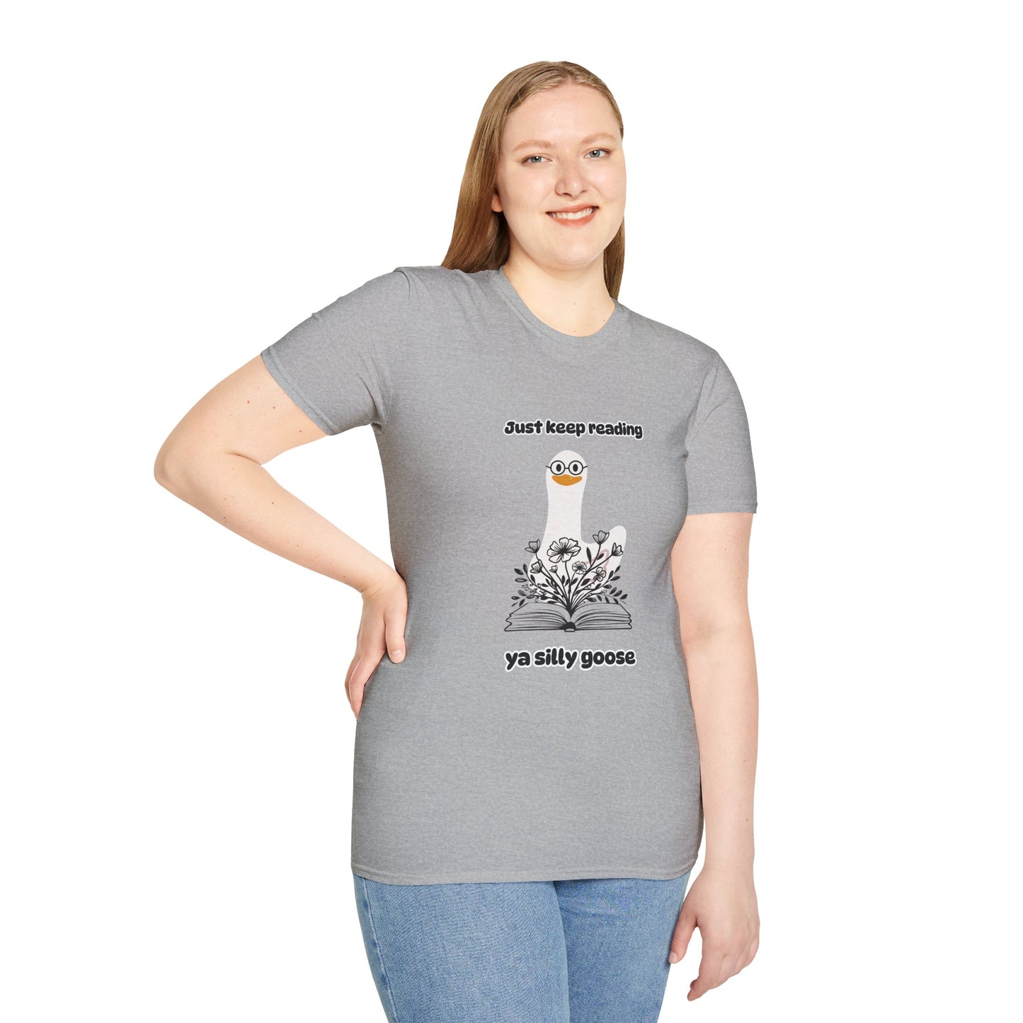 Just Keep Reading Ya Silly Goose Unisex Softstyle T-Shirt – Perfect for Book Lovers
