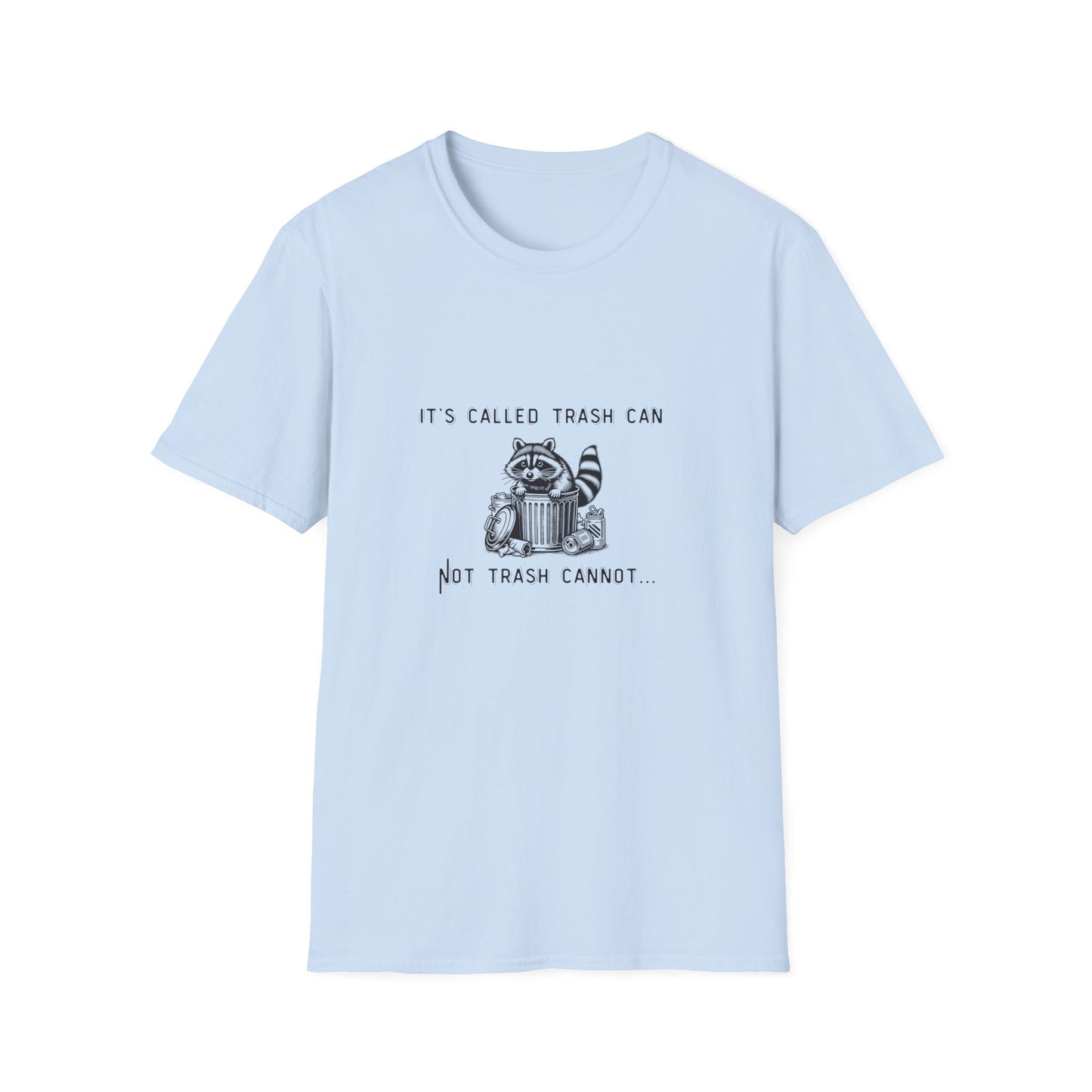 Funny Raccoon Trash Can Unisex T-Shirt