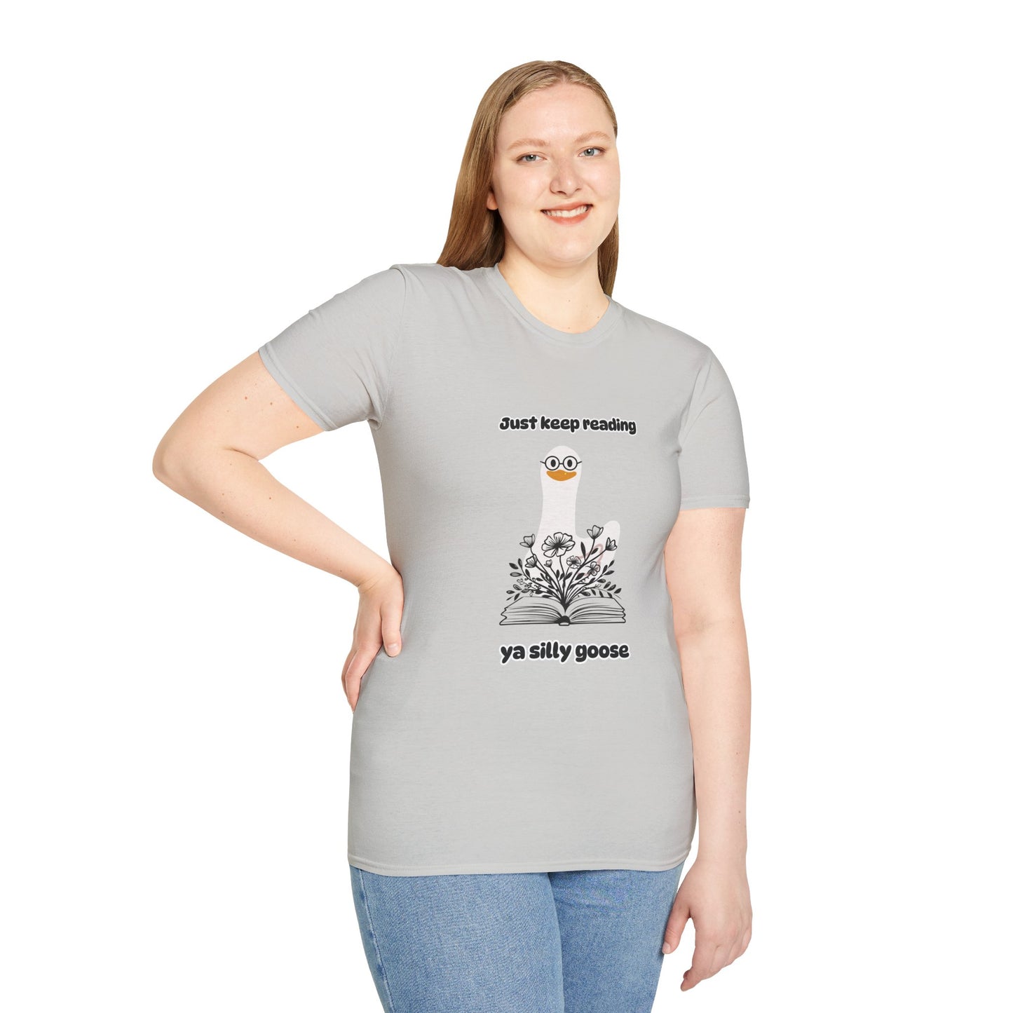 Just Keep Reading Ya Silly Goose Unisex Softstyle T-Shirt – Perfect for Book Lovers